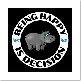 Being Happy Is Decision, Cute Hippo Design Posters and Art